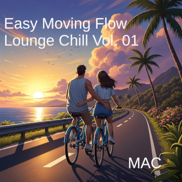 Easy Gentle Start – Easy Moving Flow – Lounge Chill Vol. 01